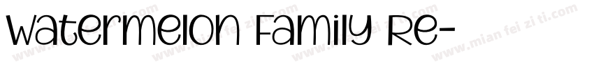 Watermelon Family Re字体转换